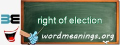 WordMeaning blackboard for right of election